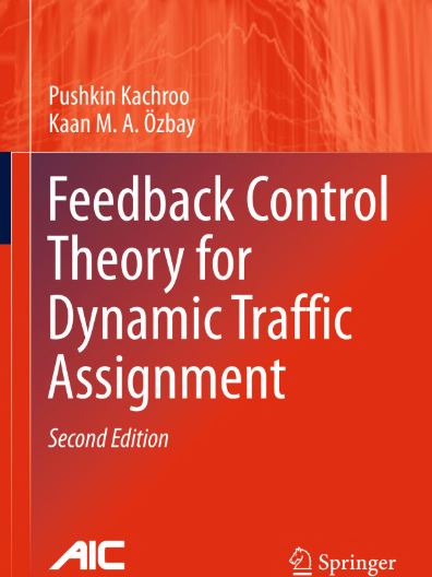 Feedback Control Theory for Dynamic Traffic Assignment